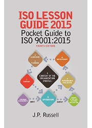 ISO Lesson Guide 2015 : Pocket Guide to ISO 9001:2015, 4th Edition